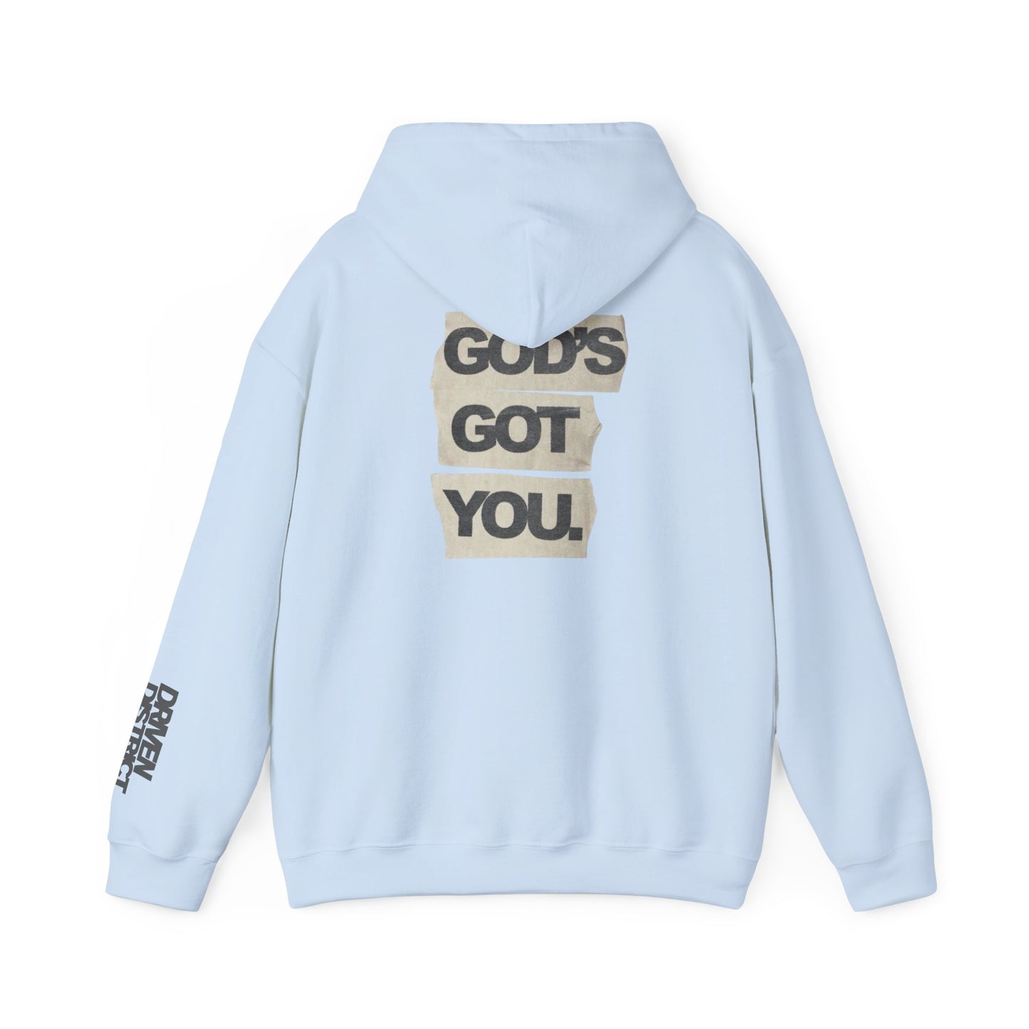DRIVEN DISTRICT Gods Got You Hoodie