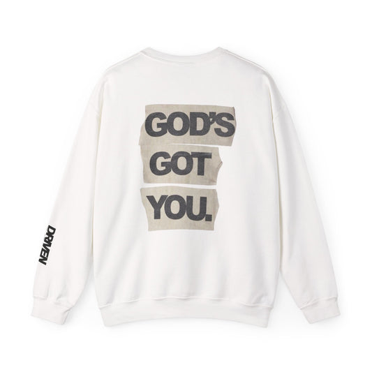 DRIVEN DISTRICT Gods Got You Sweatshirt
