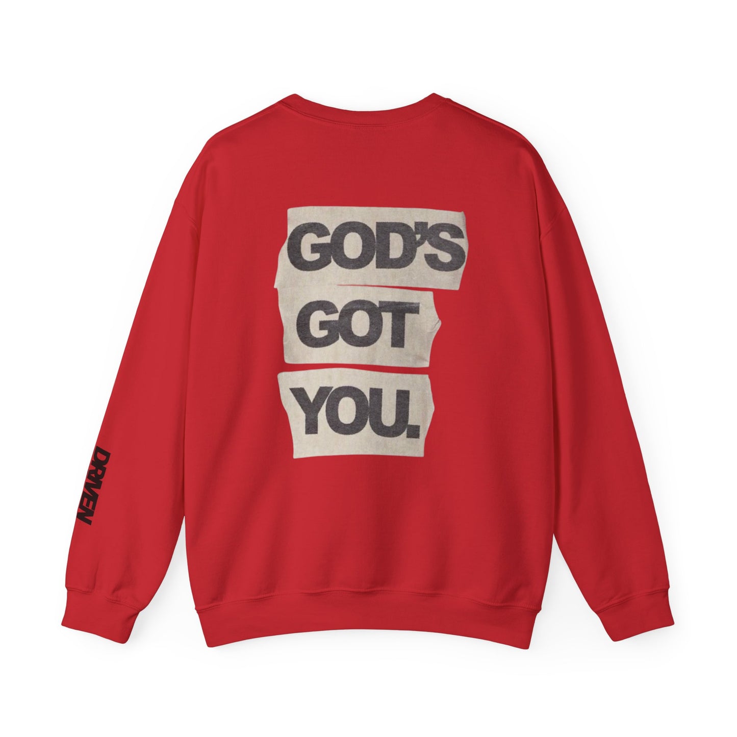 DRIVEN DISTRICT Gods Got You Sweatshirt